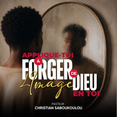 Applique-toi à forger l’image de Dieu en toi cover
