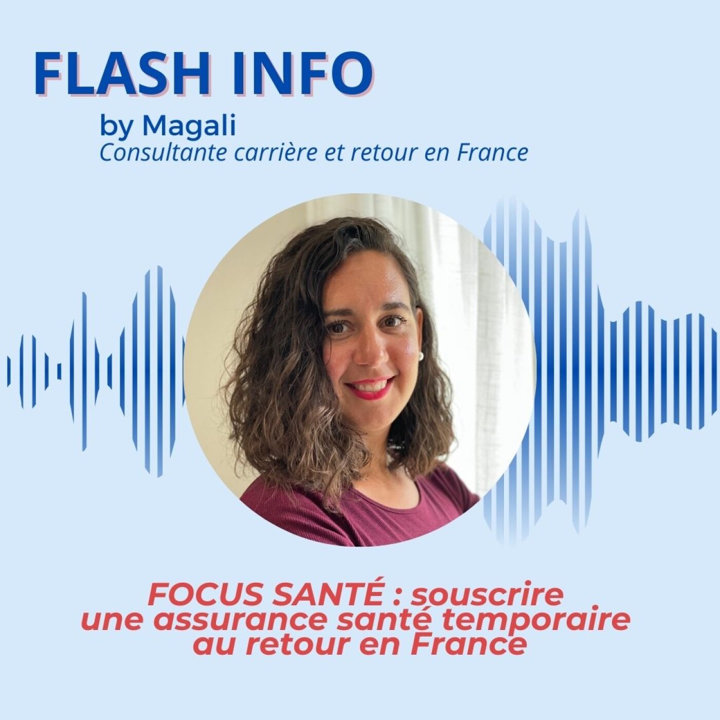 Souscrire une assurance santé temporaire au retour en France Souscrire une assurance santé temporaire au retour en France