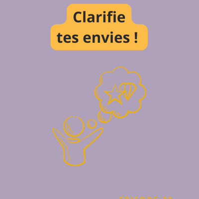 Episode 38 : Clarifie tes envies cover