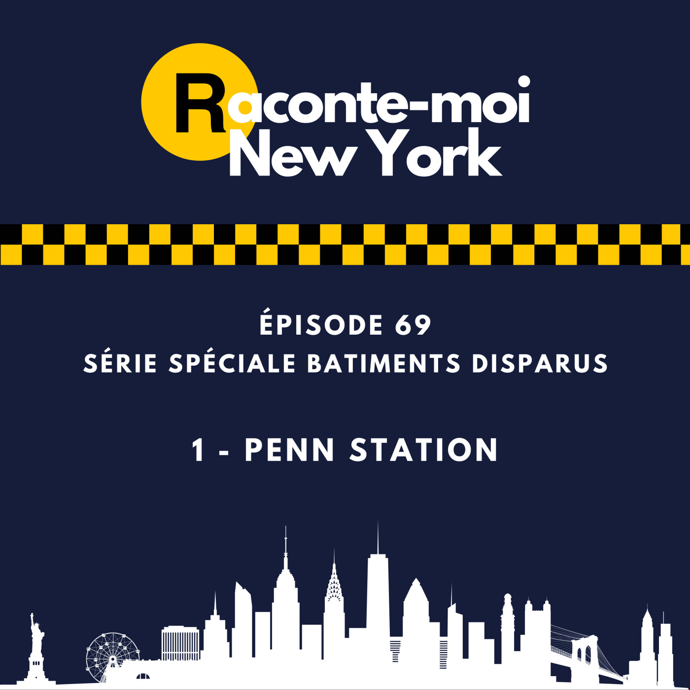 (069) S03E18 - Série spéciale bâtiments disparus : Penn Station