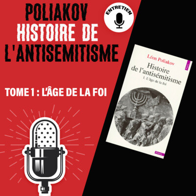 Entretien : histoire de l'antisémitisme de Léon Poliakov (feat un pote) cover