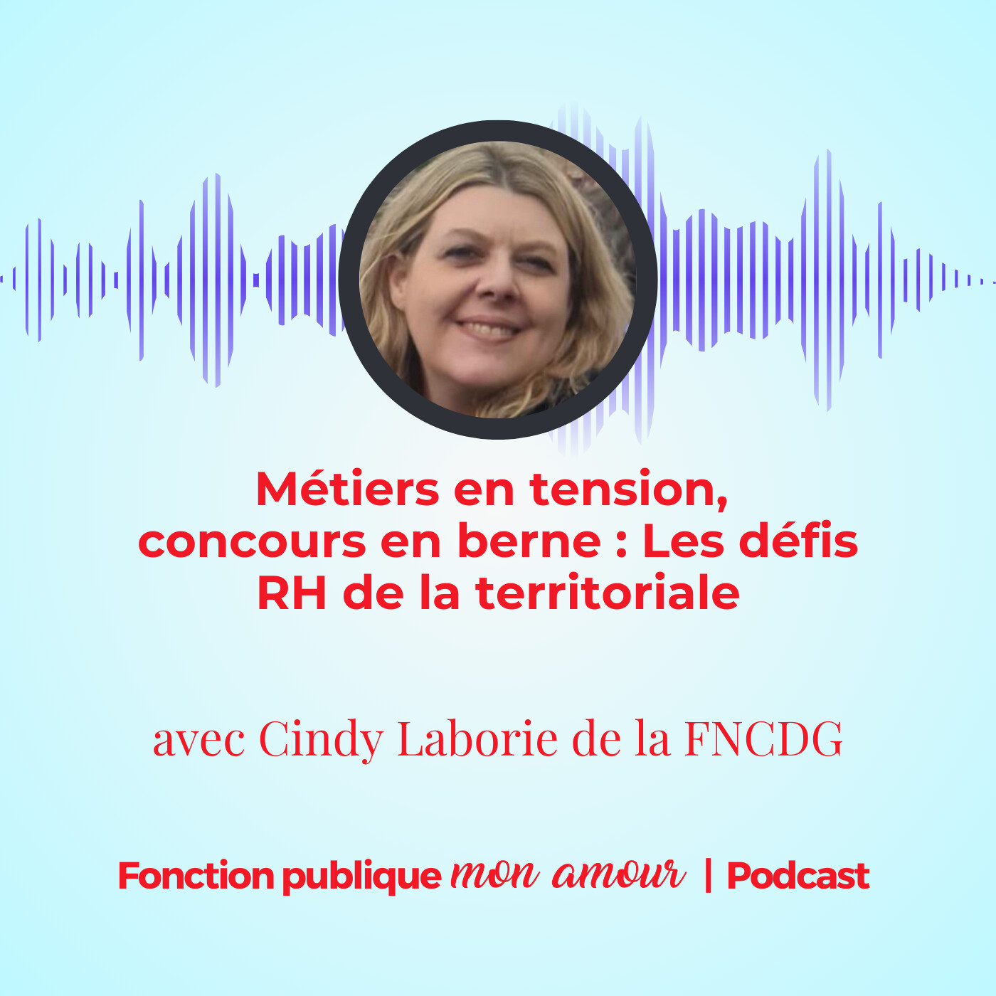 Métiers en tension, concours en berne : les défis RH de la territoriale avec Cindy Laborie FNCDG