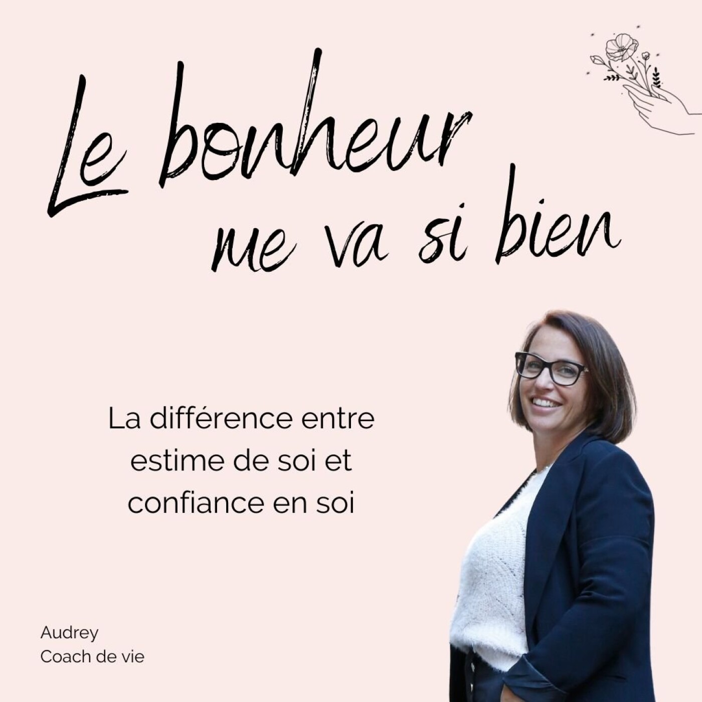 La différence entre estime de soi et confiance en soi episode artwork
