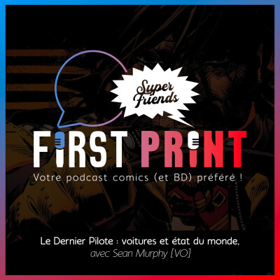 Le Dernier Pilote : voitures & état du monde, avec Sean Murphy [SuperFriends VO] cover