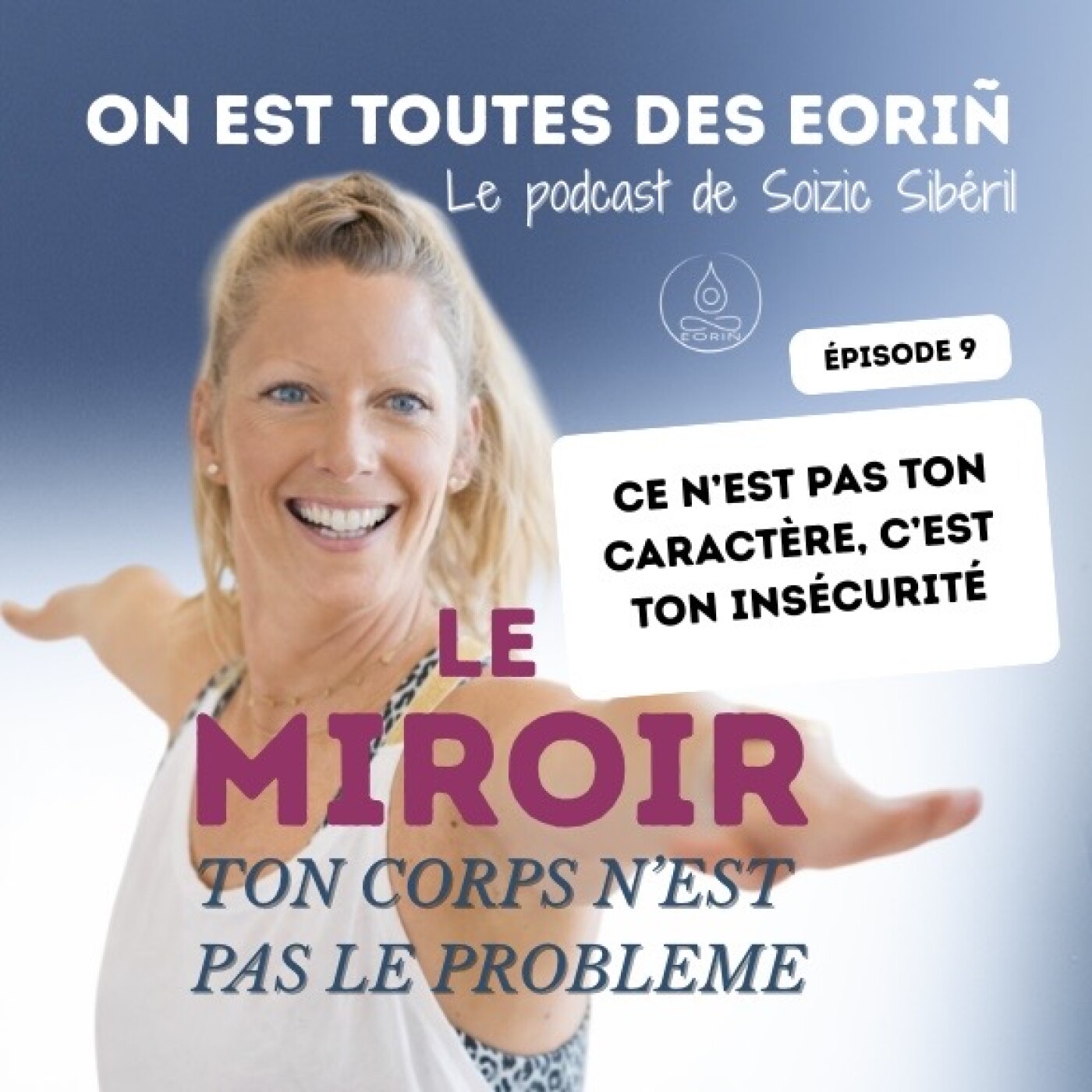 #9 Ce n’est pas ton caractère… c’est ton insécurité episode artwork