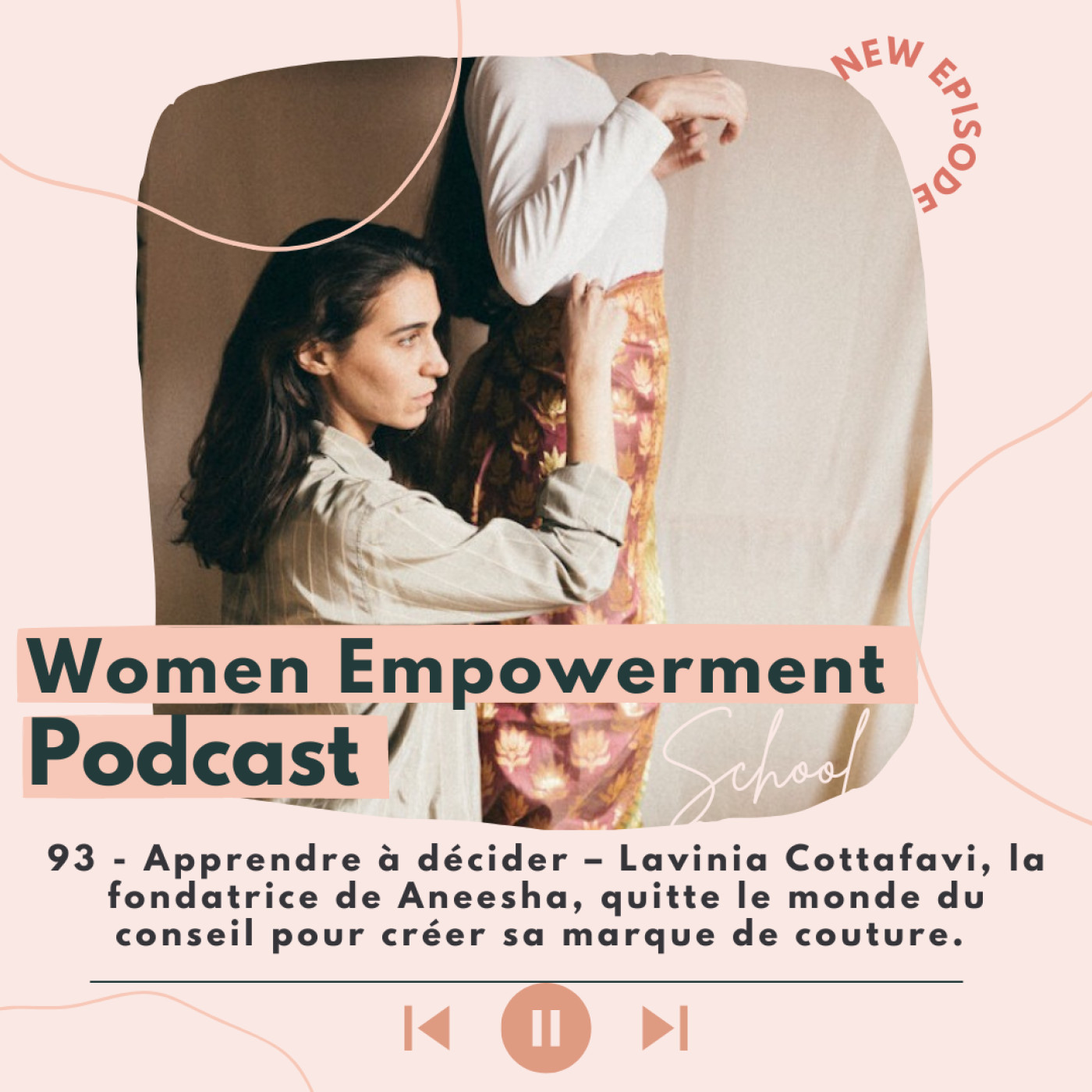 93. Apprendre à décider – Lavinia Cottafavi, la fondatrice de Aneesha, quitte le monde du conseil pour créer sa marque de couture. episode artwork