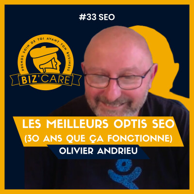 Les Meilleurs optimisations SEO (30 ans que ça fonctionne), avec Olivier Andrieu cover