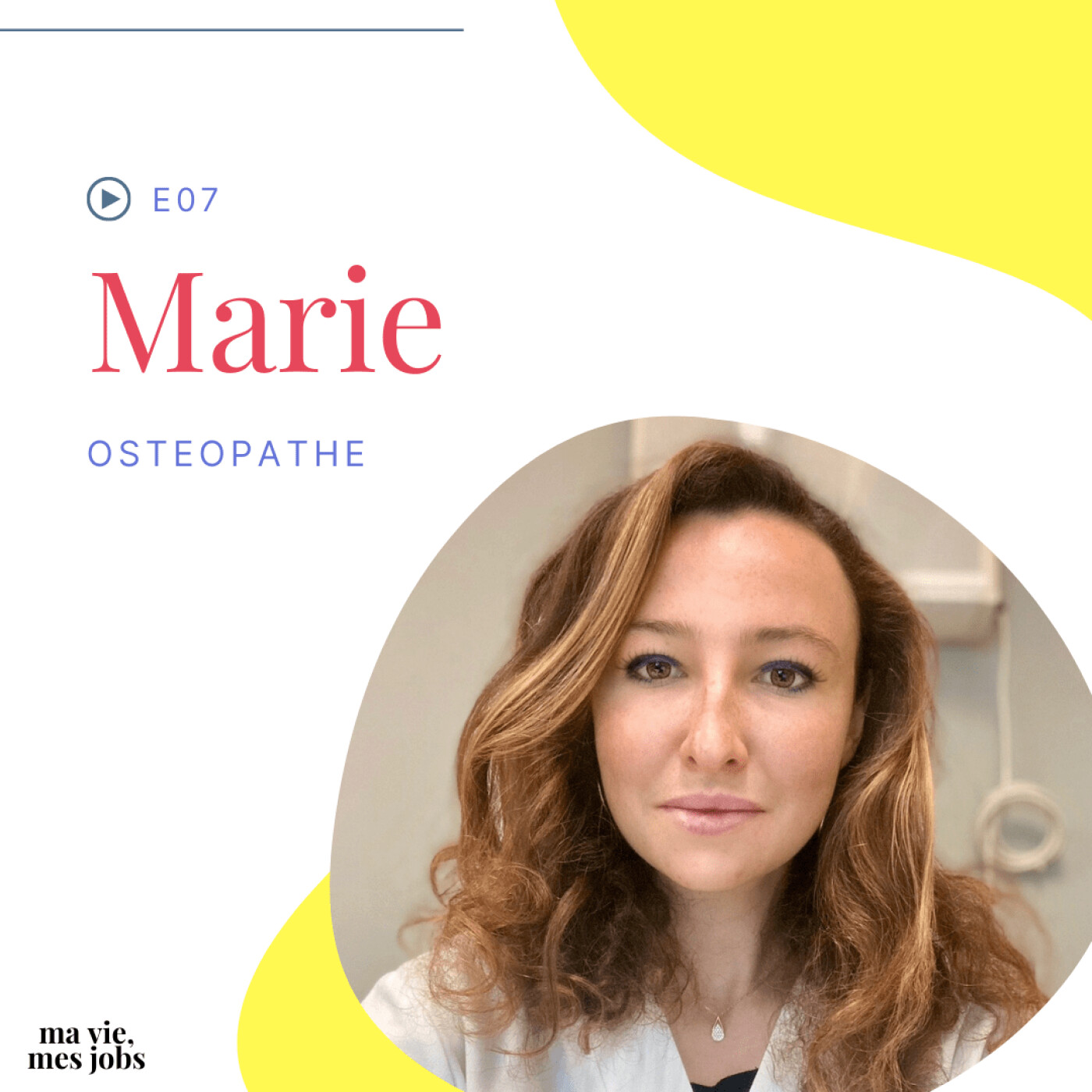 E07 - Marie - Ostéopathe