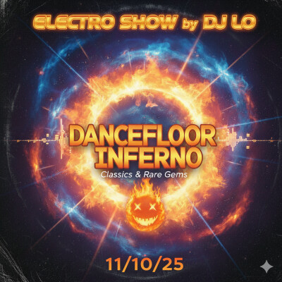 Électro Show by DJ Lo – Dancefloor Inferno : Classics & Rare Gems cover