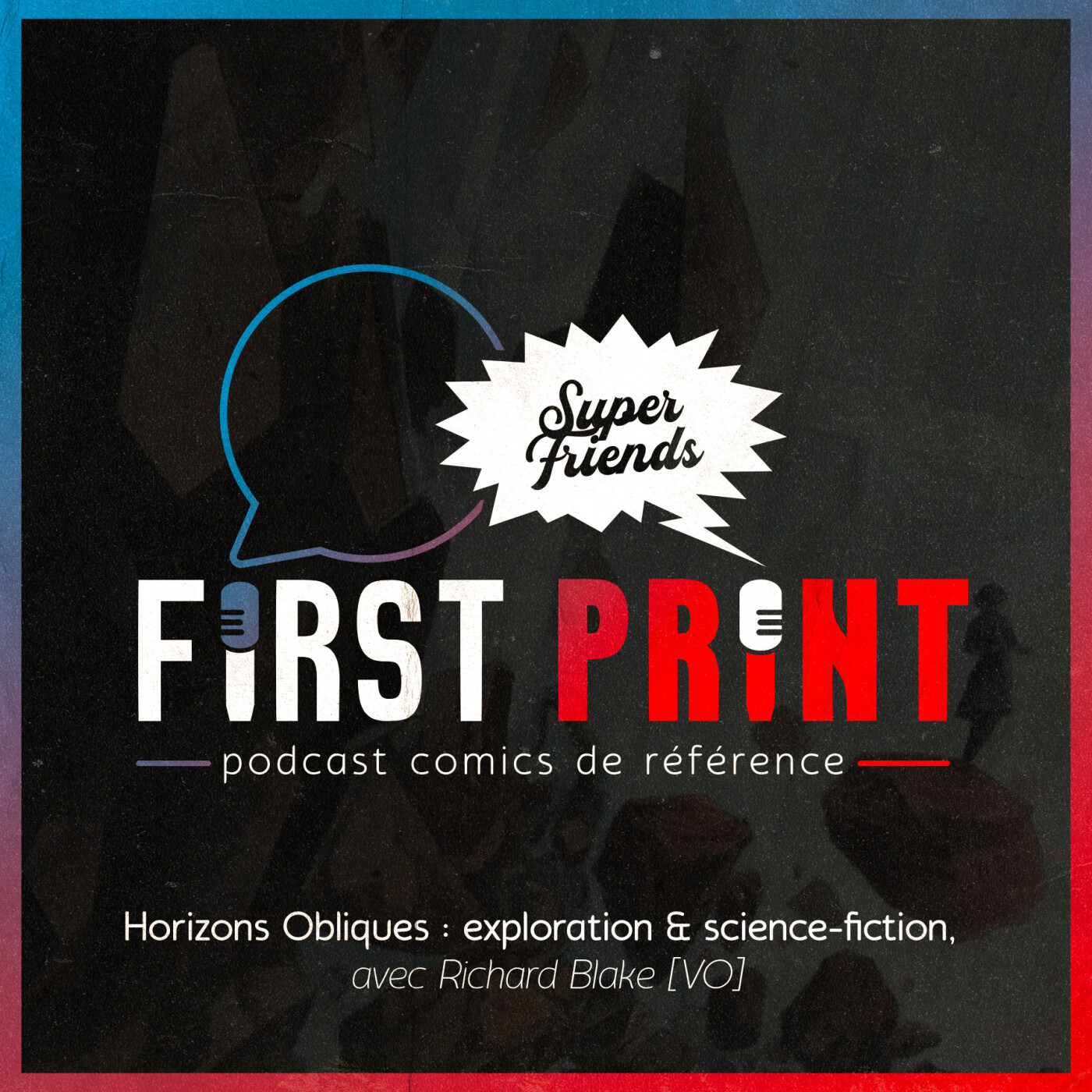 First Print - Votre podcast comics (& BD) préféré !