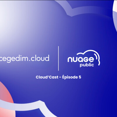 Cloud Cast #5 - cegedim.cloud : Votre partenaire pour relever les défis de l’innovation 🚀 cover