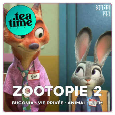 30.11.25 | L'INTEGRALE : ZOOTOPIE 2, BUGONIA, VIE PRIVÉE, ANIMAL TOTEM cover