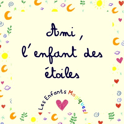 #14 CHAPITRE 3 - Petite Tam raconte AMI, l'enfant des Etoiles cover
