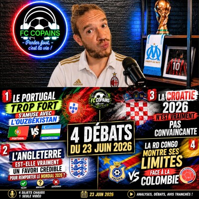 Débat Coupe du Monde 2026 - L'integrale Mondial 2026 du FC Copains - 23 juin cover