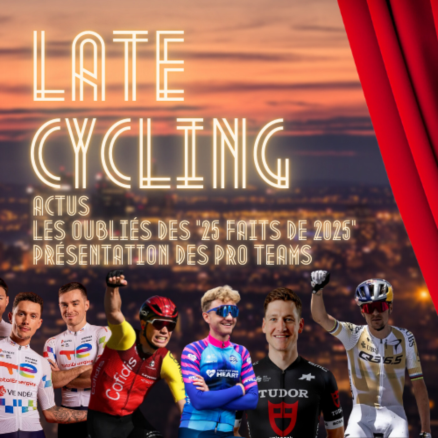 LATE CYCLING : Présentations des PRO TEAMS 2026, Les oubliés des "25 faits marquants de 2025" episode artwork