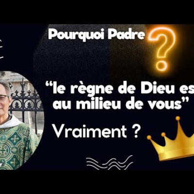 "Le règne de Dieu est au milieu de vous" : ça veut dire quoi ? cover