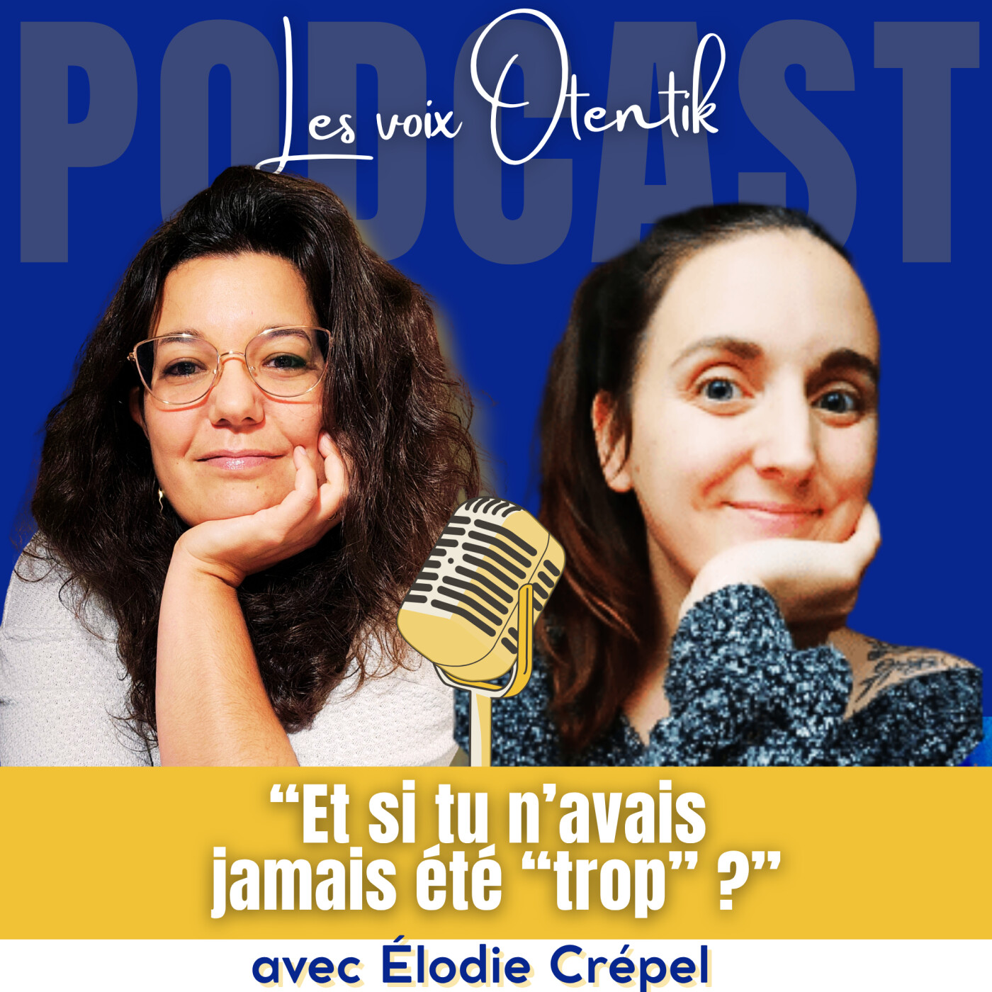 Et si tu n’avais jamais été “trop” ? episode artwork