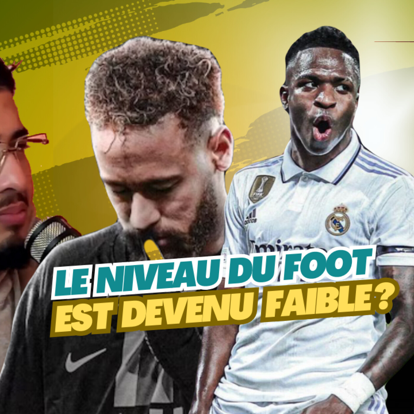 le niveau du foot est devenu faible ?