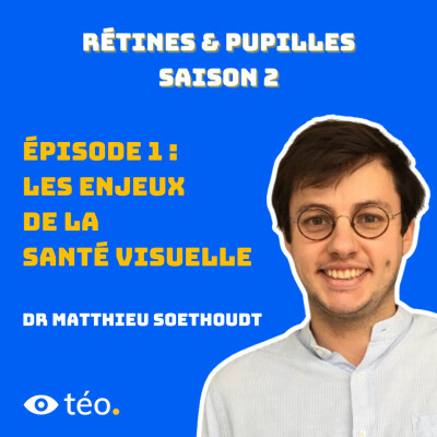 #1- Les enjeux de la santé visuelle avec Dr Soethoudt cover