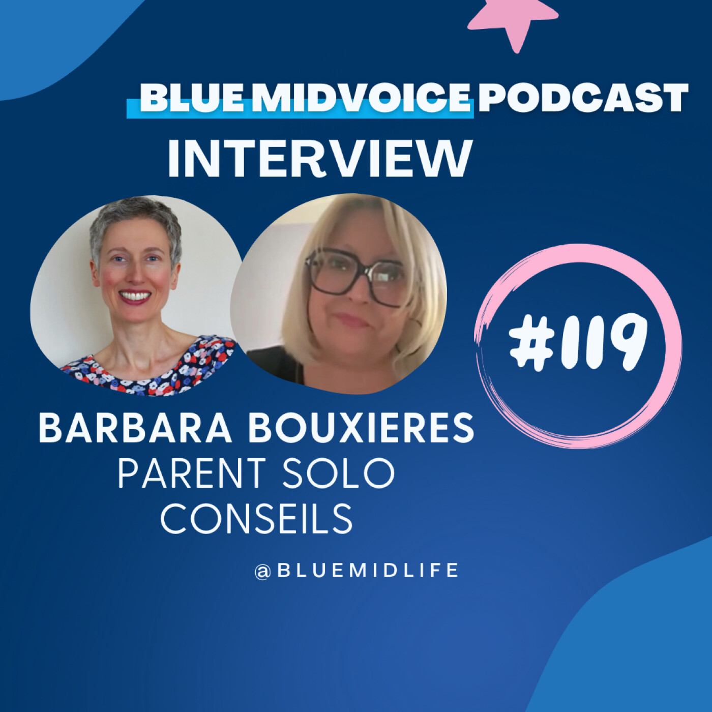 BLUE MIDVOICE EPISODE 119 : BARBARA BOUXIERES – CONSEILS POUR PARENT SOLO episode artwork