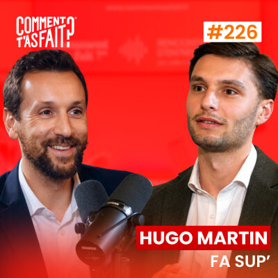 Extrait #226 - Comment Hugo Martin (FA SUP') a fait pour transformer ses limites en force collective ? cover