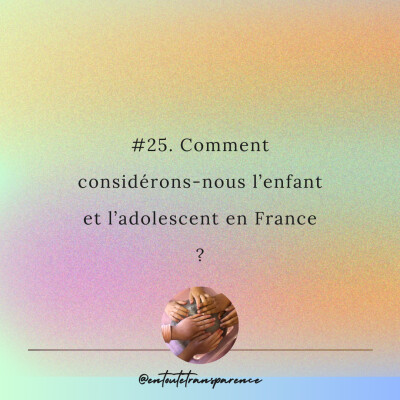 #25. Comment considérons-nous l’enfant et l’adolescent en France ? cover