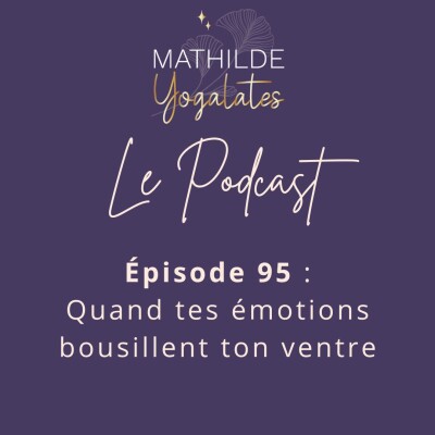 95 : Quand tes émotions bousillent ta digestion cover