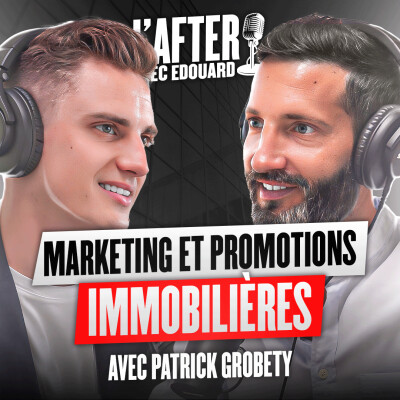 Les secrets du succès dans l'industrie immobilière avec Patrick Grobety cover