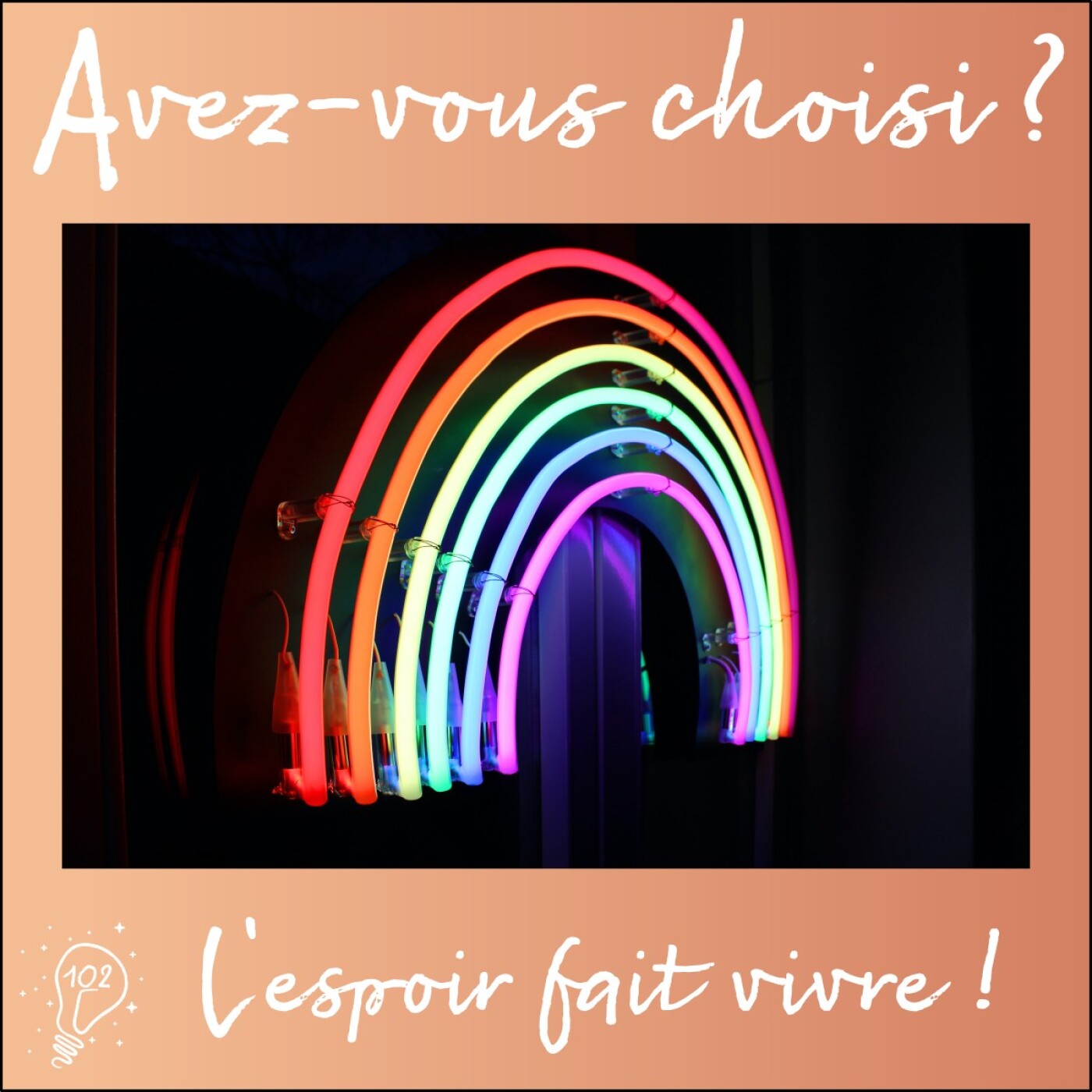 Avez-vous choisi ? - Episode 102 - L'espoir fait vivre !