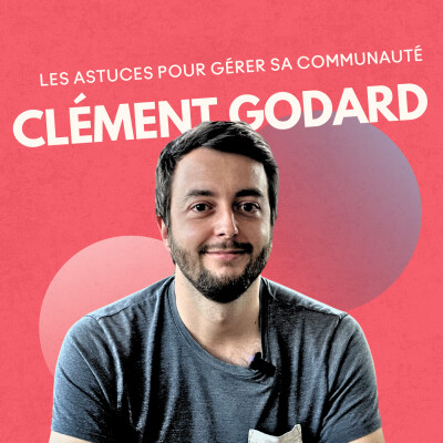 Les astuces pour gérer sa communauté avec icon, Clément Godard cover