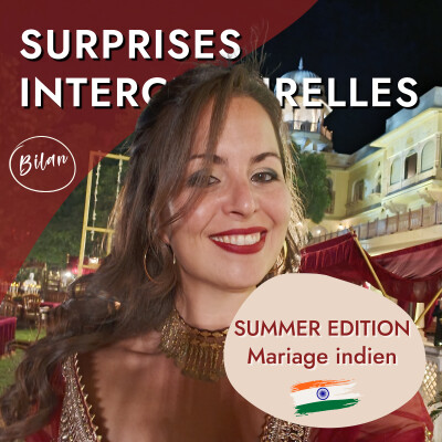 [SUMMER EDITION] Bilan - Le mariage indien de Parveen Khan - Inde, musique indienne, amour, traditions et anecdotes interculturelles cover