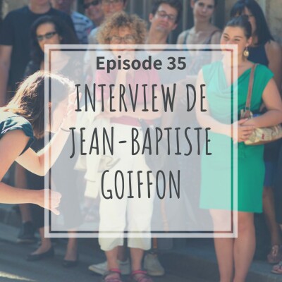 35 - Interview De Jean - Baptiste Goiffon cover