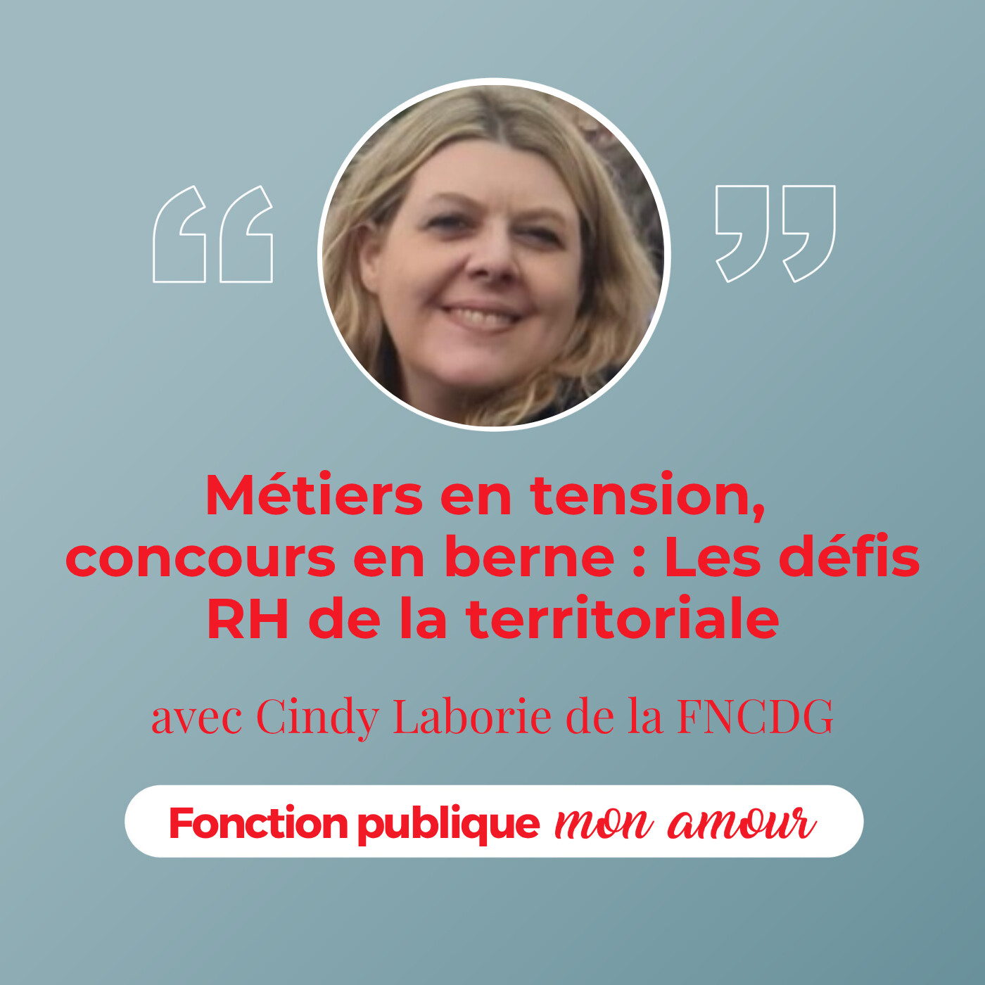 Métiers en tension, concours en berne : les défis RH de la territoriale avec Cindy Laborie FNCDG