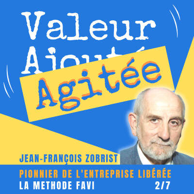 20. Jean-François ZOBRIST, pionnier de l'entreprise libérée : La méthode FAVI cover