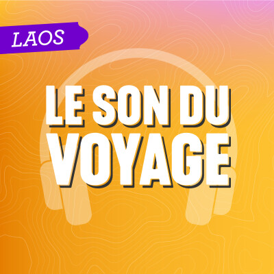 Le Son du Voyage - Le Laos cover