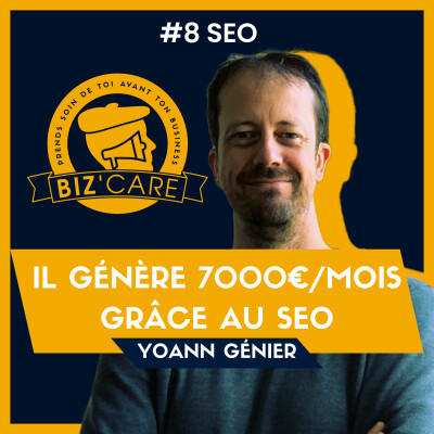 Il génère 7000€/mois grâce au SEO, avec Yoann Génier cover