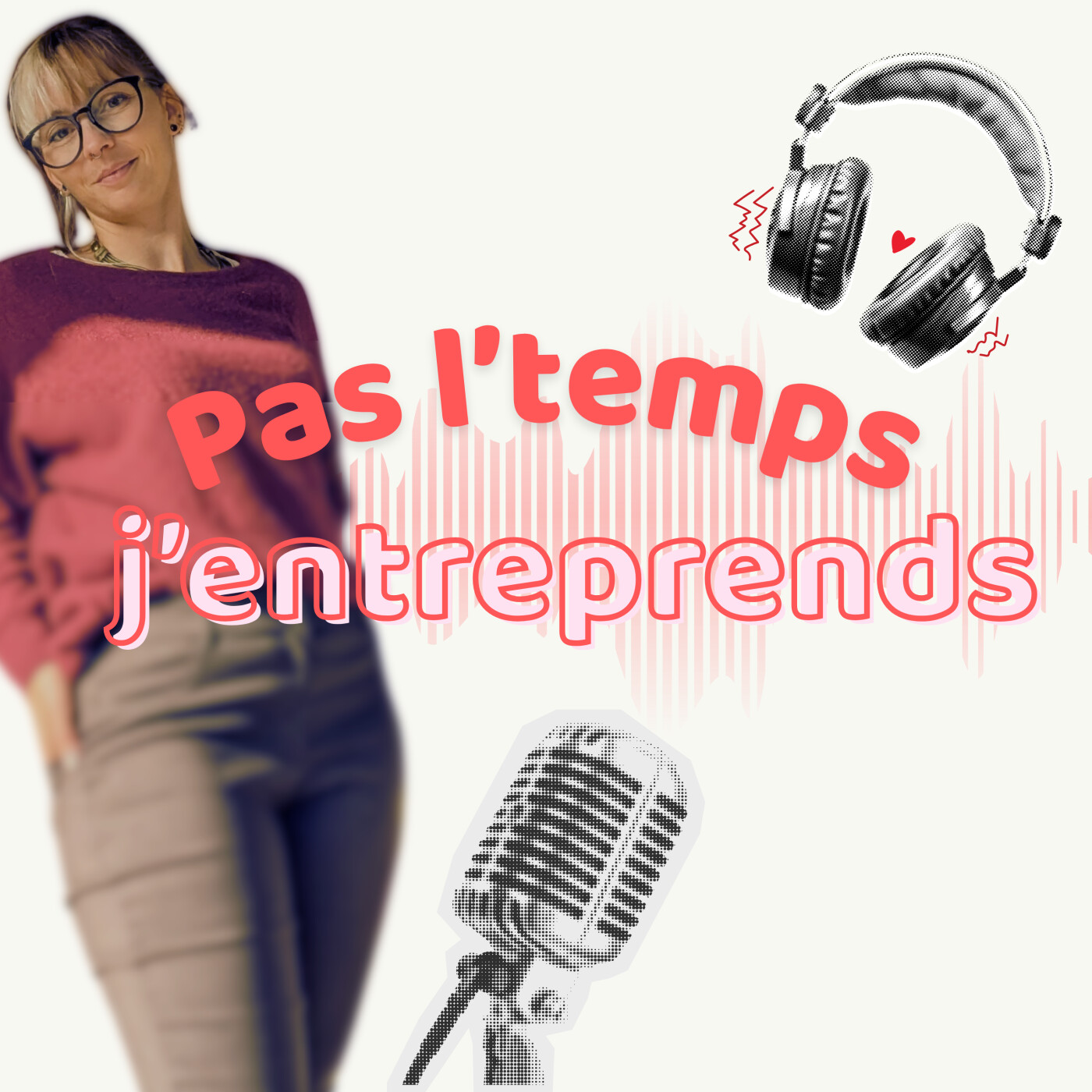 Pas l’temps, j’entreprends