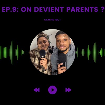 Episode 9: On devient parents ? cover