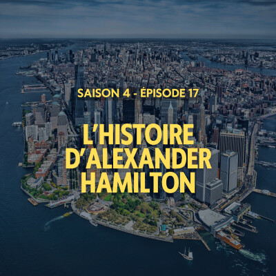 S04E17 - L'histoire d'Alexander Hamilton et de son influence sur New York cover