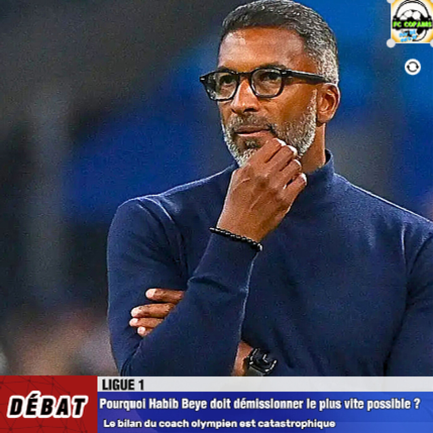 Debat Ligue 1 - Pourquoi Habib Beye doit démissionner le plus vite possible ?