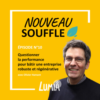 Questionner la performance pour bâtir une entreprise robuste et régénérative, avec Olivier Hamant cover