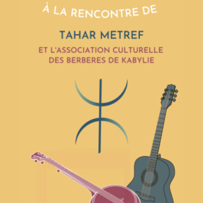 À la rencontre de Tahar Metref et l'association culturelle des Berbères de Kabylie cover