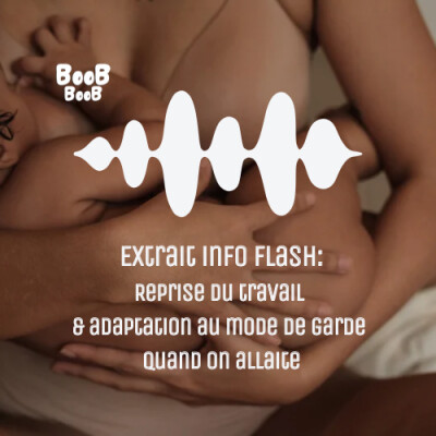 Extrait Info Flash : Reprise du travail & adaptation au mode de garde quand on allaite cover