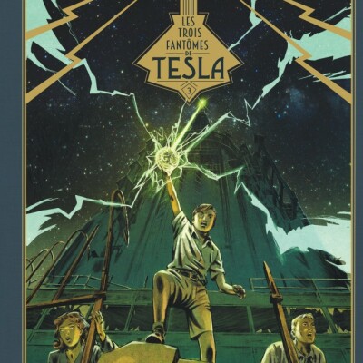 Les Trois Fantômes de Tesla, le retro futur façon Guilhem. Dans ma bulle #191 cover