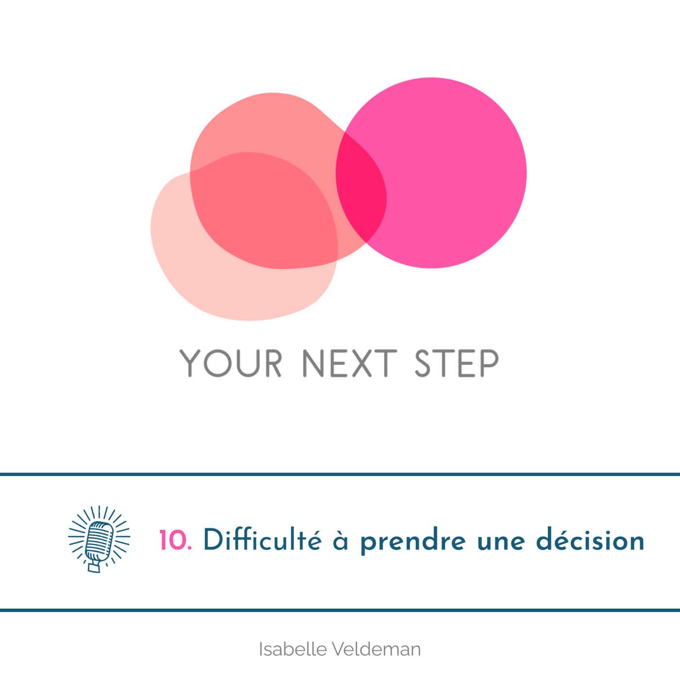 10. Difficulté à prendre une décision : pourquoi tu bloques (et comment avancer) episode artwork