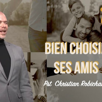 LES RELATIONS:  Bien choisir ses amis. Par Christian Robichaud cover