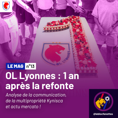 Le Mag n°13 - OL Lyonnes : qu'en est-il 1 an après le changement de nom ? cover