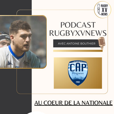 Au coeur de la Nationale #22 - avec Antoine Bouthier, 3e ligne de Périgueux cover