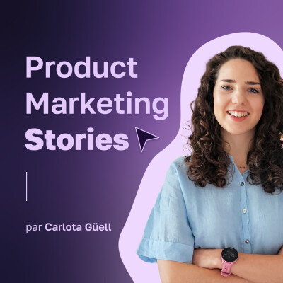 7 conseils pour débuter, évoluer, avoir de l'impact en Product Marketing par 7 leaders  [COMPIL] cover