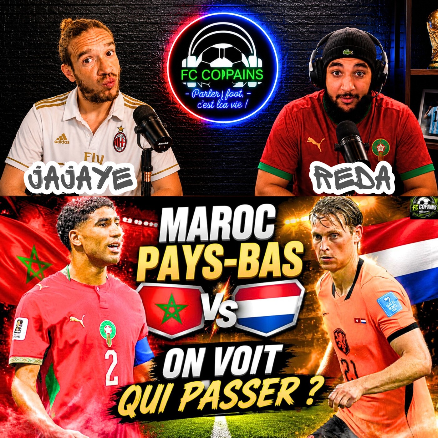 Débat Coupe du Monde 2026 - Maroc vs Pays Bas on voit qui passer ?